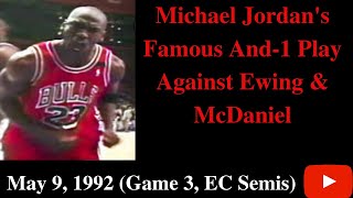 Michael Jordan's Famous And-1 Play Against Ewing & McDaniel (1992)
