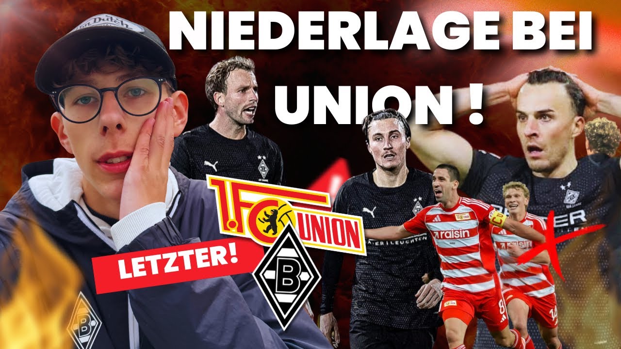 Niederlage bei Union Berlin🤯Gladbach weiterhin sieglos⁉️⚽️