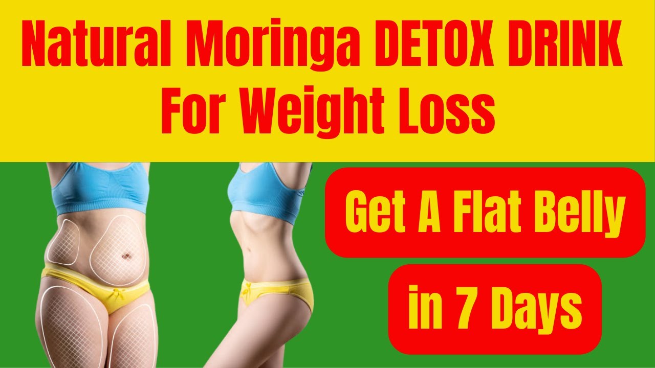 Moringa Leaves For Weight Loss Moringa For Weight Loss Natural Moringa Flat Belly Diet Drink