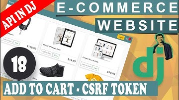 وب سایت فروشگاه با جنگو - قسمت هجدهم - Add to Cart - CSRFToken + API in Dj