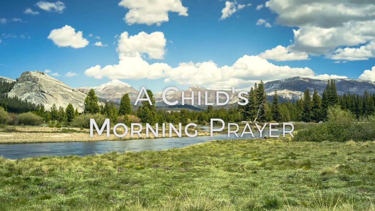 A Child's Morning Prayer HD - YouTube