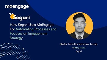 How Segari Uses MoEngage For Automating Processes