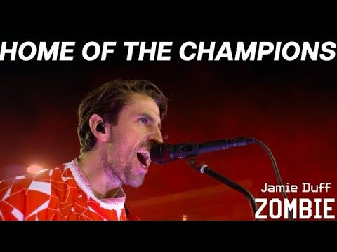 Home of the Champions, In Your Head |  Zombie - Jamie Duff