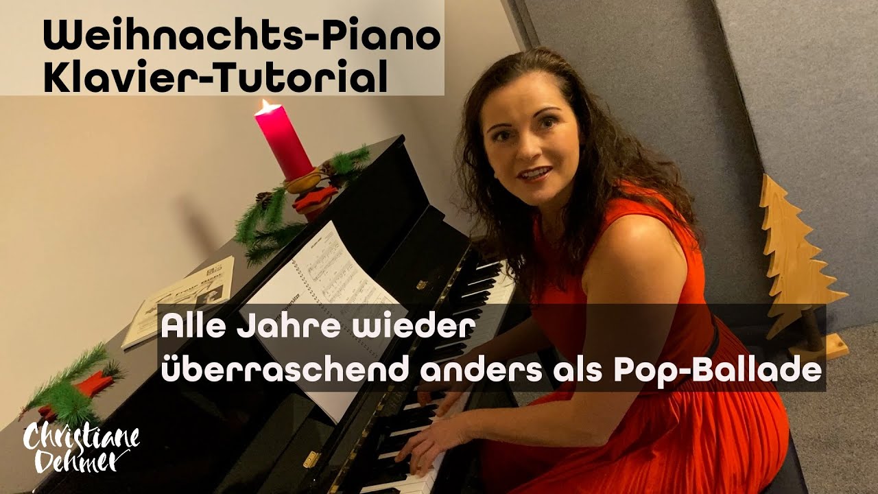 Alle Jahre wieder – überraschend anders als Pop-Ballade I Weihnachts-Piano & Klavier-Tutorial