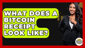 What Does a Bitcoin Receipt Look Like? - CryptoBasics360.com