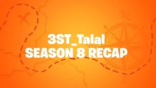 Season 8 Recap (Talal2003) Season 8 Recap (Talal2003)
