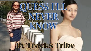 TRACKTRIBE - QUESS I'LL NEVER KNOW [Copyright Free]
