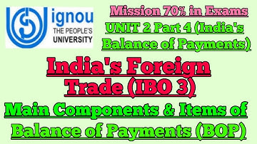 IBO 3: UNIT 2 PART 4: EXPLAIN THE MAIN COMPONENTS & ITEMS OF BOP : JUNE/DECEMBER EXAMS