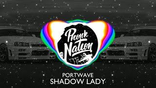 Portwave - Shadow Lady (Phonk Remix)