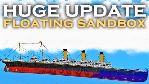 HUGE UPDATE! | Floating Sandbox