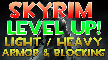 Skyrim - How to level LIGHT / HEAVY ARMOR & BLOCKING very easy! (Gameplay Commentary)