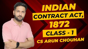 Indian Contract Act, 1872 || Class - 1 || CS Arun Chouhan