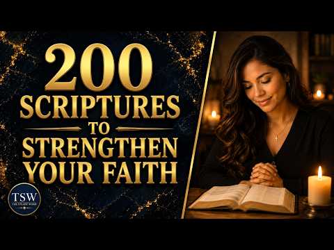 The 200 Verses You Need To Hear To Strengthen Your Faith