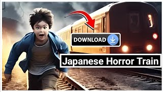 How to Download Japanese Horror Train Game in Mobile