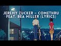 Jeremy Zucker – Comethru feat. Bea Miller (Lyrics)