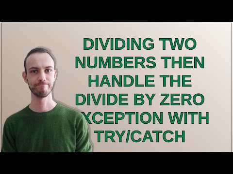Dividing two numbers then handle the divide by zero exception with try/catch