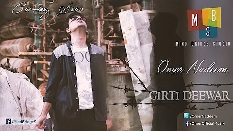 Omer Nadeem - Girti Dewaar [Official Video]