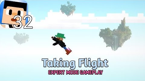 "Taking Flight" The Blockheads in Expert Mode [32]