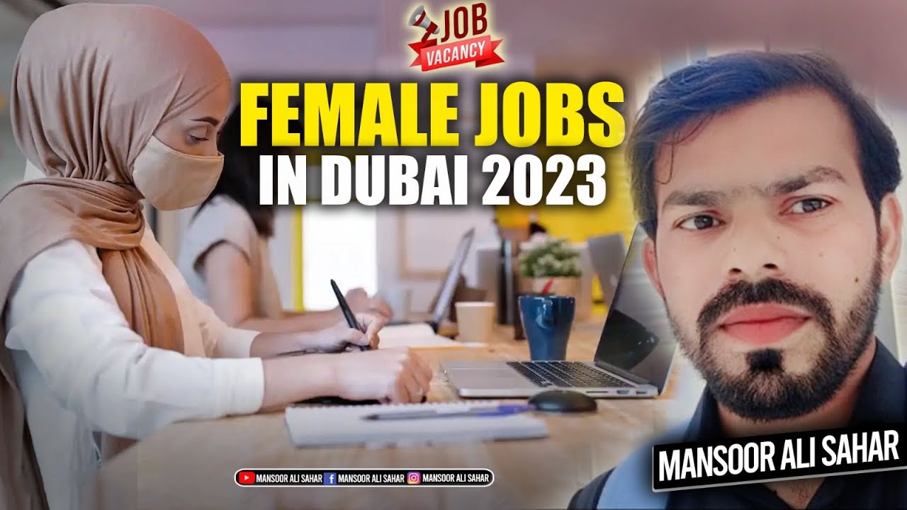Dubai Female Jobs 2023 Female Jobs In Dubai Less Education Needed uae-jobs-for-pakistani-2023-dubai-work-visa-dubai-job-vacancies