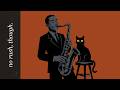 brass and whiskers. | soulful saxophone jazz for a quiet house
