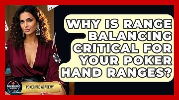 Why Is Range Balancing Critical For Your Poker Hand Ranges? - Poker Pro Academy