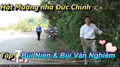 P7   Hát Mường nhà Đức Chính :   Bùi Thị Niền  & Bùi Văn Nghiêm