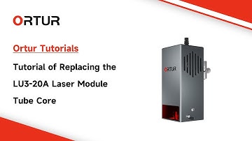 Tutorial of Replacing the LU3-20A Laser Module Tube Core