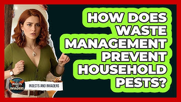 How Does Waste Management Prevent Household Pests? - Insects and Invaders
