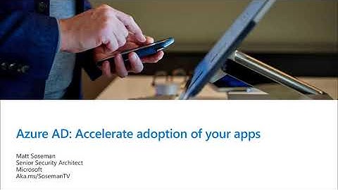 Azure AD: Accelerate adoption of your apps (Part 5)