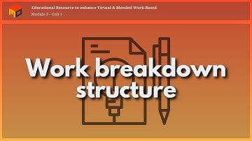 Work breakdown structure - Unit 5