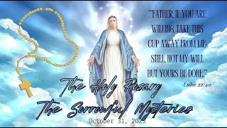The Holy Rosary For Friday, October 31, 2025 The Sorrowful Mysteries