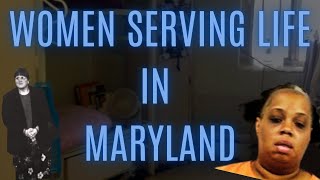 BEHIND THE WALLS: Women serving Life in Maryland