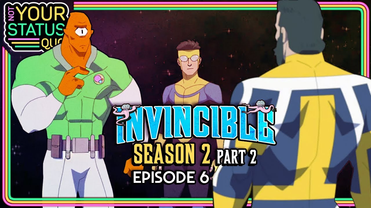 Invincible S2E6 "It's Not That Simple" | NYSQ Breakdowns