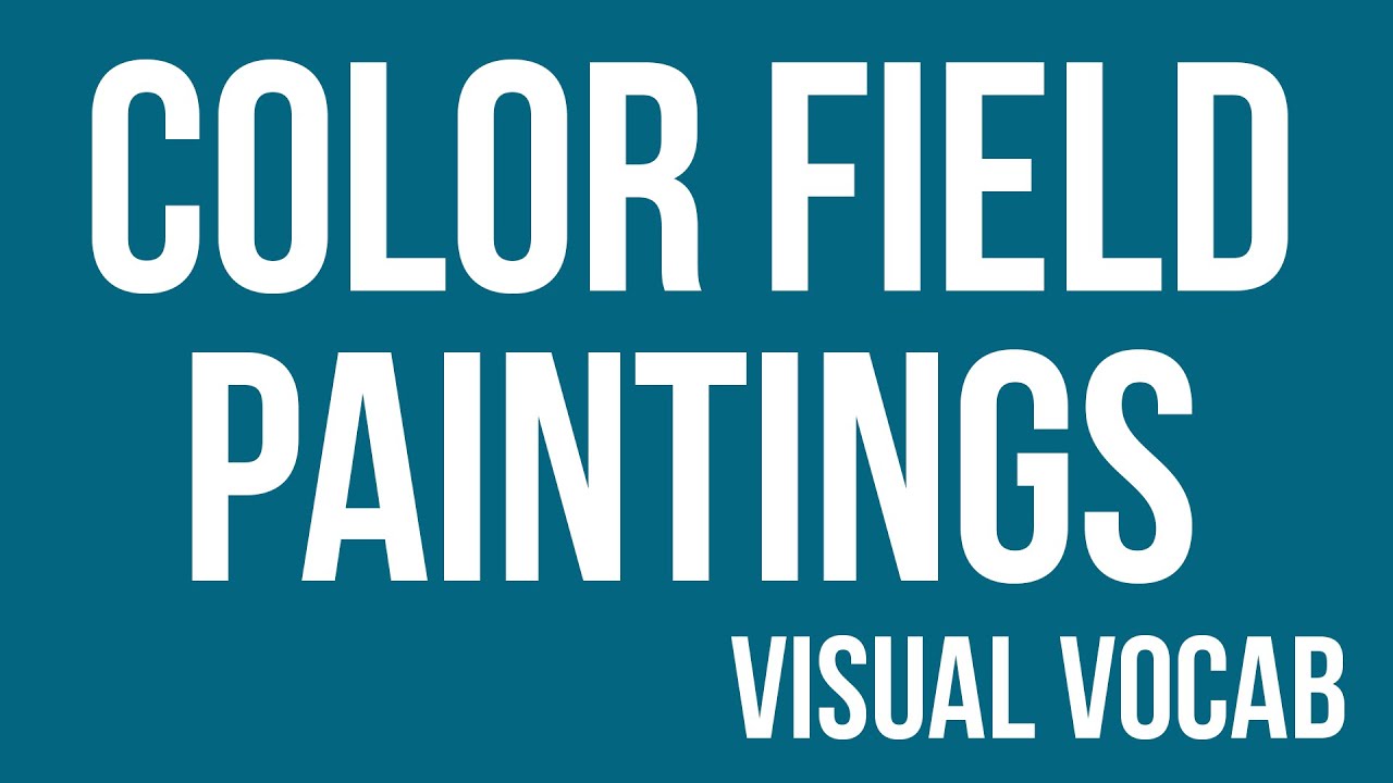 Color Field Paintings defined - From Goodbye-Art Academy - YouTube