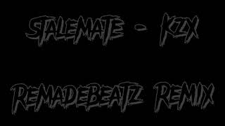 Kzx  Stalemate remix By Me