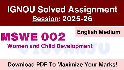 IGNOU MSWE 002 Solved Assignment 2025-26 Pdf Download | IGNOU MSW Solved Assignment 2025-26
