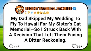 My Dad Skipped My Wedding To Fly To Hawaii For My Sister’s Cat Memorial—So I Struck Back With A...