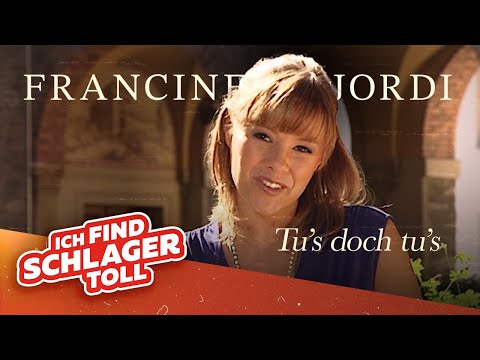 Francine Jordi - Tu's doch tu's (Schlager Klassiker)