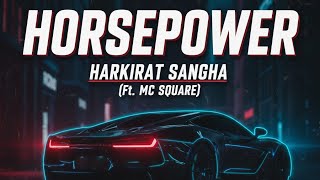 HORSEPOWER - Harkirat Sangha (Ft. MC Square) | 4K Kinetic Typography | Wazir Patar