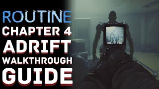ROUTINE - Chapter 4: Adrift - 100% Walkthrough Guide