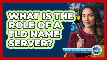What Is the Role of a TLD Name Server?