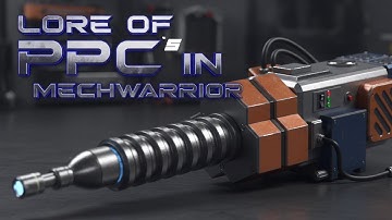 The Lore of PPCs in Mechwarrior!