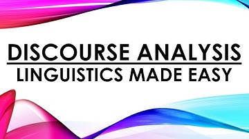 Discourse Analysis - Linguistics Made Easy