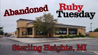 Abandoned Ruby Tuesday  Sterling Heights, MI