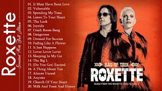 R O X E T T E Greatest Hits Full Album - Best Songs Of R O X E T T E Playlist 2021