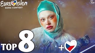 Eurovision 2023 - My Top 8 (NEW: 🇨🇿)