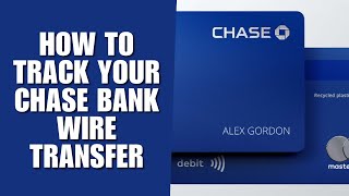 How to Track Your Chase Bank Wire Transfer Easily!