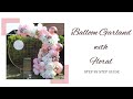 HOW TO: Custom balloon garland with florals on mesh backdrop