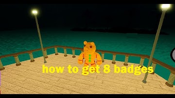How to get 8 badges in alternative piggy role play