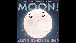 Moon, Earth's Best Friend:  Informational Read Aloud